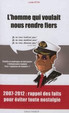 L Homme Qui Voulait Nous Rendre Fiers