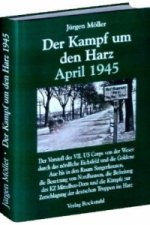 Der Kampf um den Harz April 1945