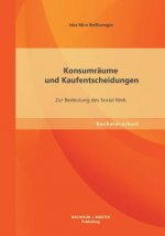 Konsumraume und Kaufentscheidungen
