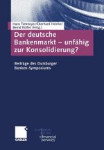 Deutsche Bankenmarkt -- Unf hig Zur Konsolidierung?