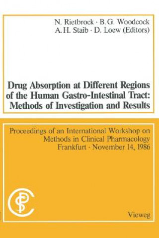 Drug Absorption at Different Regions of the Human Gastro-Intestinal Tract: Methods of Investigation and Results / Arzneimittelabsorption aus verschied