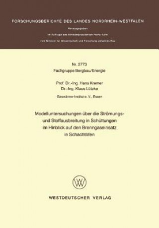 Modelluntersuchungen  ber Die Str mungs- Und Stoffausbreitung in Sch ttungen Im Hinblick Auf Den Brenngaseinsatz in Schacht fen