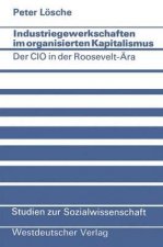 Industriegewerkschaften Im Organisierten Kapitalismus