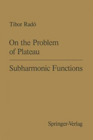 On the Problem of Plateau / Subharmonic Functions, 1