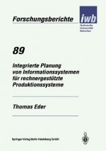 Integrierte Planung Von Informationssystemen F r Rechnergest tzte Produktionssysteme