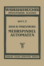 Die Wirtschaftliche Verwendung Von Mehrspindelautomaten