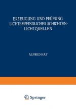 Erƶeugung Und Prufung Lichtempfindlicher Schichten Lichtquellen