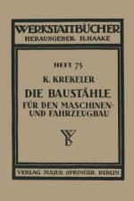Die Baustahle Fur Den Maschinen- Und Fahrzeugbau