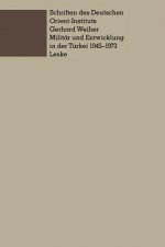 Militar Und Entwicklung in Der Turkei, 1945-1973