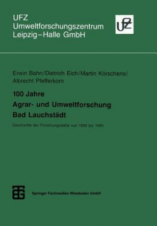 100 Jahre Agrar- und Umweltforschung Bad Lauchstädt, 1