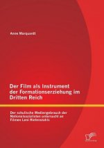 Film als Instrument der Formationserziehung im Dritten Reich