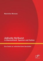 Judische Heilkunst in Deutschland, Spanien und Italien
