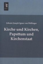 Kirche und Kirchen, Papsttum und Kirchenstaat