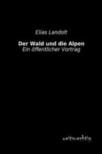 Der Wald und die Alpen