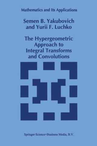 The Hypergeometric Approach to Integral Transforms and Convolutions, 1