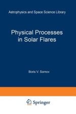 Physical Processes in Solar Flares, 1