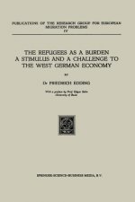 Refugees as a Burden a Stimulus, and a Challenge to the West German Economy