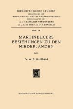 Martin Bucers Beziehungen Zu Den Niederlanden