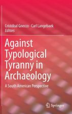 Against Typological Tyranny in Archaeology