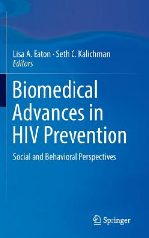 Biomedical Advances in HIV Prevention