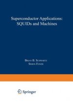 Superconductor Applications: SQUIDs and Machines