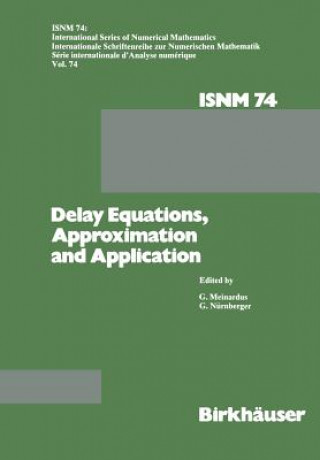 Delay Equations, Approximation and Application