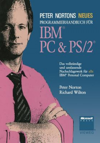 Peter Nortons Neues Programmierhandbuch für IBM® PC & PS/2®, 1