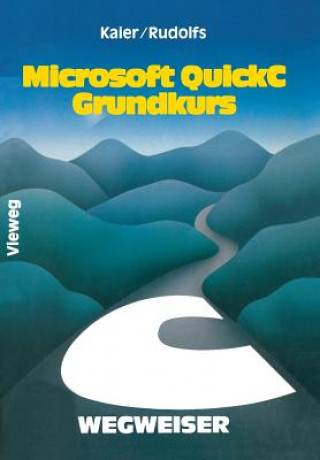 Microsoft Quickc-Wegweiser Grundkurs