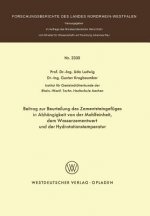 Beitrag Zur Beurteilung Des Zementsteingef ges in Abh ngigkeit Von Der Mahlfeinheit Dem Wasserzementwert Und Der Hydratationstemperatur