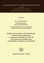 Ermittlung Der Investitions- Und Verkehrskosten Einzelner Trassierungselemente in Wahlweiser Kombination Mit Dem Ziel, Die Trassierung Von Stra en Nac