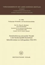Demokratisierung Und Sozialer Wandel in Der Bundesrepublik Deutschland Sekundaranalyse Von Umfragedaten 1953-1974