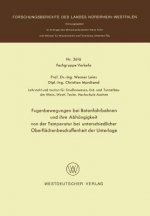 Fugenbewegungen Bei Betonfahrbahnen Und Ihre Abh ngigkeit Von Der Temperatur Bei Unterschiedlicher Oberfl chenbeschaffenheit Der Unterlage