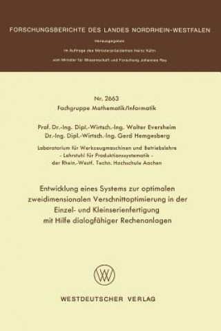 Entwicklung Eines Systems Zur Optimalen Zweidimensionalen Verschnittoptimierung in Der Einzel- Und Kleinserienanfertigung Mit Hilfe Dialogf higer Rech