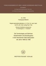 Terminologie Und Definition Sozialmedizin Und Sozialhygiene in Den Literarischen Sekund rquellen Der Jahre 1900 Bis 1960