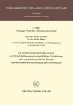 Die Betriebswirtschaftliche Beurteilung Von Wirtschaftsfeuhrung Und Wirtschaftlichen Verhealtnissen Nicht Erwerbswirtschaftlicher Betriebe Unter Beson