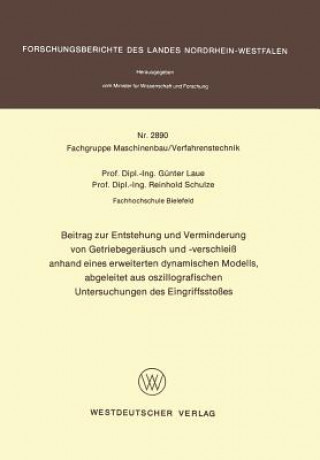 Beitrag Zur Entstehung Und Verminderung Von Getriebegereausch Und-Verschleiss Anhand Eines Erweiterten Dynamischen Modells, Abgeleitet Aus Ozzillograf