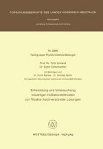 Entwicklung Und Untersuchung Neuartiger Indikatorelektroden Zur Titration Hochverdeunnter Leosungen