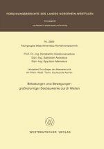 Belastungen Und Bewegungen Grossvolumiger Seebauwerke Durch Wellen