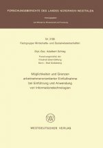 Meoglichkeiten Und Grenzen Arbeitnehmerorientierter Einflussnahme Bei Einfehrung Und Anwendung Von Informationstechnologien