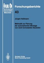 Methodik Zur Planung Der Automatischen Montage Von Nicht Formstabilen Bauteilen