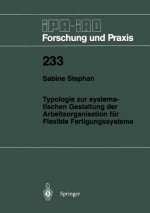 Typologie Zur Systematischen Gestaltung Der Arbeitsorganisation F r Flexible Fertigungssysteme