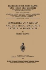 Structure of a Group and the Structure of its Lattice of Subgroups