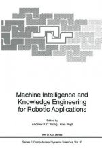 Machine Intelligence and Knowledge Engineering for Robotic Applications