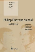 Philipp Franz von Siebold and His Era