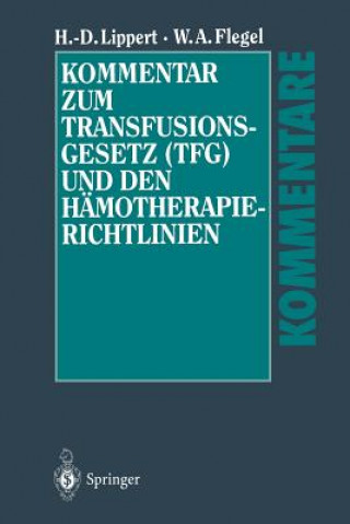Kommentar Zum Transfusionsgesetz (Tfg) Und Den H motherapie-Richtlinien