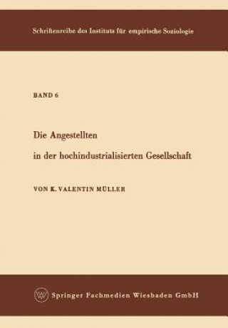 Die Angestellten in Der Hochindustrialisierten Gesellschaft