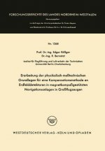 Erarbeitung Der Physikalisch-Me technischen Grundlagen F r Eine Kompensationsmethode an Erdfelddetektoren in Magnetkompa gest tzten Navigationsanlagen