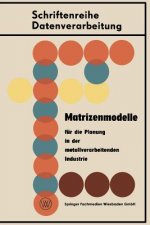 Matrizenmodelle F r Die Planung in Der Metallverarbeitenden Industrie