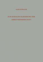 Zur Sozialen Gliederung Der Arbeitnehmerschaft
