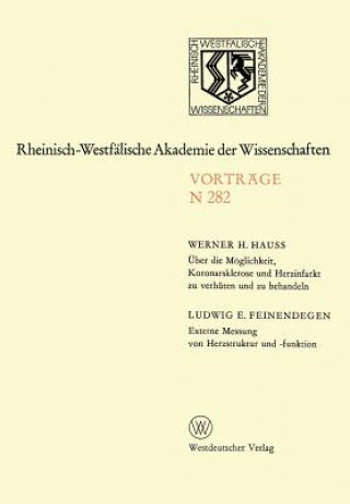 UEber Die Moeglichkeit, Koronarsklerose Und Herzinfarkt Zu Verhuten Und Zu Behandeln. Externe Messung Von Herzstruktur Und -Funktion